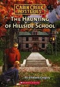 Cover: Cabin Creek Mysteries: #4 Haunting of Hillside School - Scholastic US