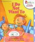Cover: I Do Not Want to - Scholastic