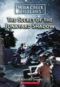 Cover: Cabin Creek Mysteries: #6 Secret of the Junkyard Shadow - Scholastic US