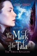 Cover: The Twelve Kingdoms: The Mark of the Tala - Kensington Books