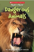 Cover: Dangerous Animals (Scholastic True or False) - Scholastic US