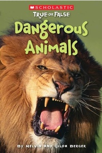 Enlarge image Cover: Dangerous Animals (Scholastic True or False) - Scholastic US