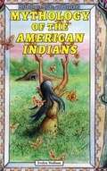 Cover: Mythology of the American Indians - Enslow Publishing