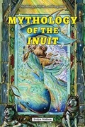 Cover: Mythology of the Inuit - Enslow Publishing