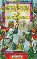 Cover: Mythology of King Arthur and His Knights - Enslow Publishing