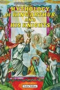 Cover: Mythology of King Arthur and His Knights - Enslow Publishing