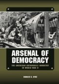 Cover: Arsenal of Democracy - Wayne State University Press