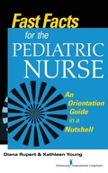 Cover: Fast Facts for the Pediatric Nurse - Springer Publishing Company