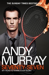 Abbildung von: Andy Murray: Seventy-Seven - Headline Book Publishing
