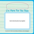 Cover: I'm Here for You Now - ZERO TO THREE: National Center for Infants, Toddlers, & Families