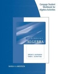 Cover: Student Workbook for Kaufmann/Schwitters' Beginning Algebra - Cengage Learning, Inc