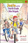Cover: Josie and the Fourth Grade Bike Brigade - Green Writers Press