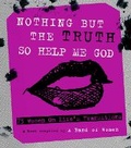 Cover: Nothing But The Truth So Help Me God - Nothing But The Truth, LLC