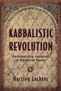 Cover: Kabbalistic Revolution - Rutgers University Press