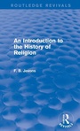 Cover: An Introduction to the History of Religion (Routledge Revivals) - Routledge