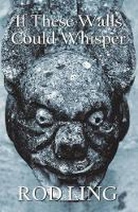 Enlarge image Cover: If These Walls Could Whisper - Rod Ling