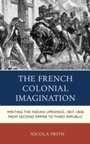 Cover: The French Colonial Imagination - Lexington Books