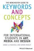Cover: The Winchester Guide to Keywords and Concepts for International Students in Art, Media and Design - Wiley-Blackwell