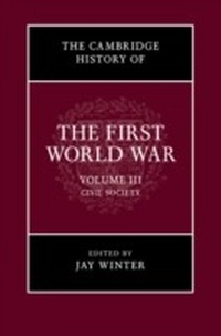 Abbildung von: The Cambridge History of the First World War: Volume 3, Civil Society - Cambridge University Press