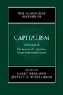 Cover: The Cambridge History of Capitalism: Volume 2, The Spread of Capitalism: From 1848 to the Present - Cambridge University Press