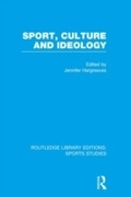 Cover: Sport, Culture and Ideology (RLE Sports Studies) - Routledge