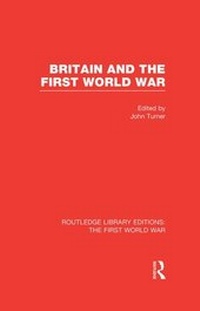 Abbildung von: Britain and the First World War (RLE The First World War) - Routledge