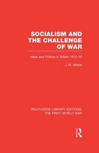 Abbildung von: Socialism and the Challenge of War (RLE The First World War) - Routledge