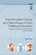 Cover: Transformative Change and Real Utopias in Early Childhood Education - Routledge