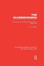 Cover: The Scaremongers (RLE The First World War) - Routledge