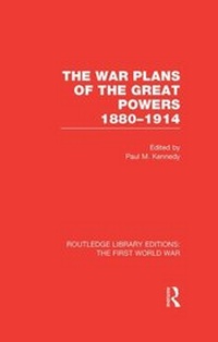 Abbildung von: The War Plans of the Great Powers (RLE The First World War) - Routledge