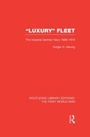Cover: 'Luxury' Fleet: (RLE The First World War) - Routledge