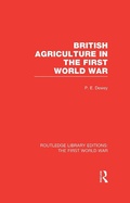 Cover: British Agriculture in the First World War (RLE The First World War) - Routledge
