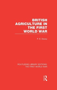 Abbildung von: British Agriculture in the First World War (RLE The First World War) - Routledge