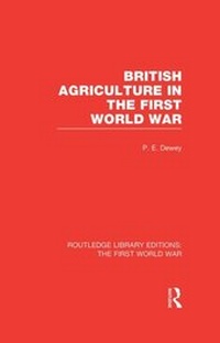 Abbildung von: British Agriculture in the First World War (RLE The First World War) - Routledge