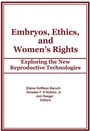 Cover: Embryos, Ethics, and Women's Rights - Routledge