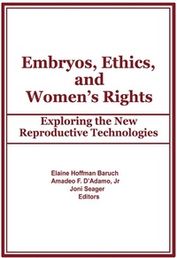 Enlarge image Cover: Embryos, Ethics, and Women's Rights - Routledge