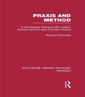 Cover: Praxis and Method (RLE: Gramsci) - Routledge