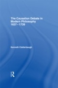 Cover: The Causation Debate in Modern Philosophy, 1637-1739 - Routledge
