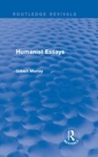 Enlarge image Cover: Humanist Essays (Routledge Revivals) - Routledge
