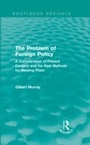 Cover: The Problem of Foreign Policy (Routledge Revivals) - Routledge