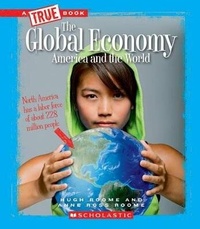 Abbildung von: The Global Economy: America and the World (a True Book: Great American Business) - C. Press/F. Watts Trade