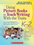 Cover: Using Picture Books to Teach Writing with the Traits: K-2 - Scholastic US