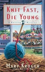 Cover: Knit Fast, Die Young - Gallery Books