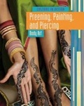 Cover: Preening, Painting, and Piercing - Raintree Publishers