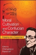 Cover: Moral Cultivation and Confucian Character - State University of New York Press