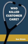 Cover: Who Killed Customer Care? - AUTHORHOUSE