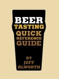 Cover: Beer Tasting Quick Reference Guide - Chronicle Books LLC