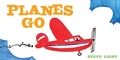 Cover: Planes Go - Chronicle Books LLC