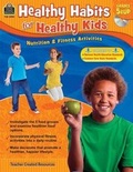 Cover: Healthy Habits for Healthy Kids Grade 5-Up - Teacher Created Resources