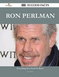 Enlarge image Cover: Ron Perlman 232 Success Facts - Everything You Need to Know about Ron Perlman - Emereo Publishing